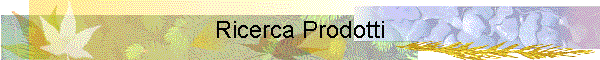 Ricerca Prodotti